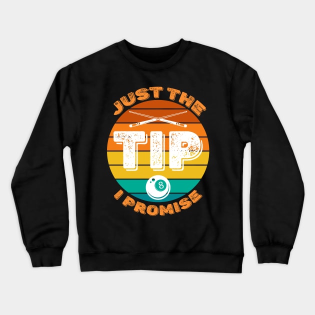 Just The Tip I Promise Vintage Crewneck Sweatshirt by NatalitaJK